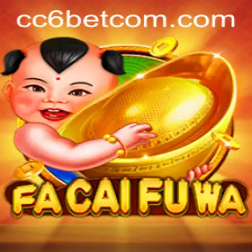 Discovering the Exciting World of FaCaiFuWa: An In-depth Look at CC6 Bet