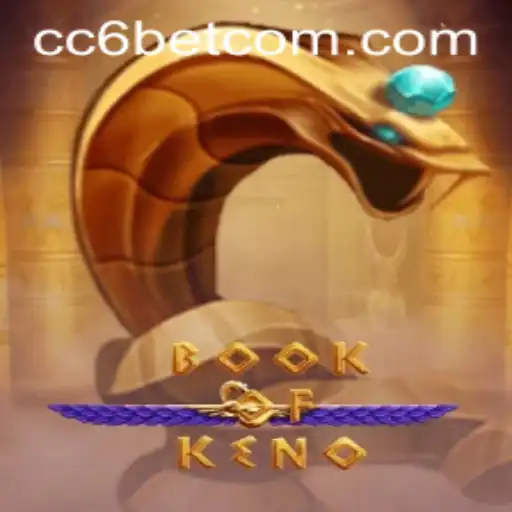 Exploring BookOfKeno: A Comprehensive Guide to CC6 Bet Strategies