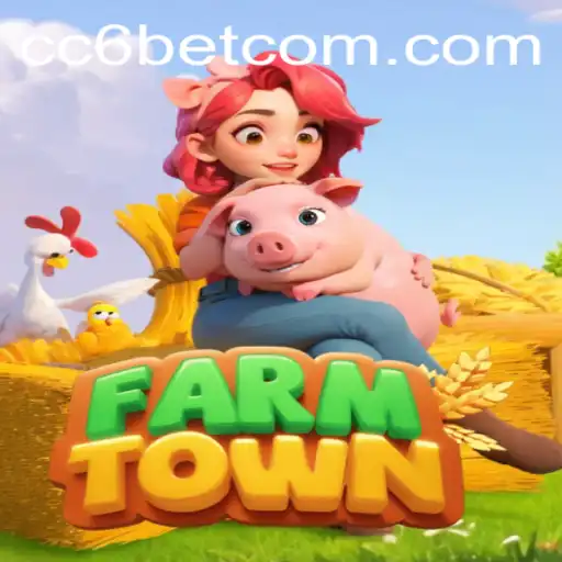 Exploring FarmTown: A Comprehensive Guide to Gameplay and CC6 Bet Features